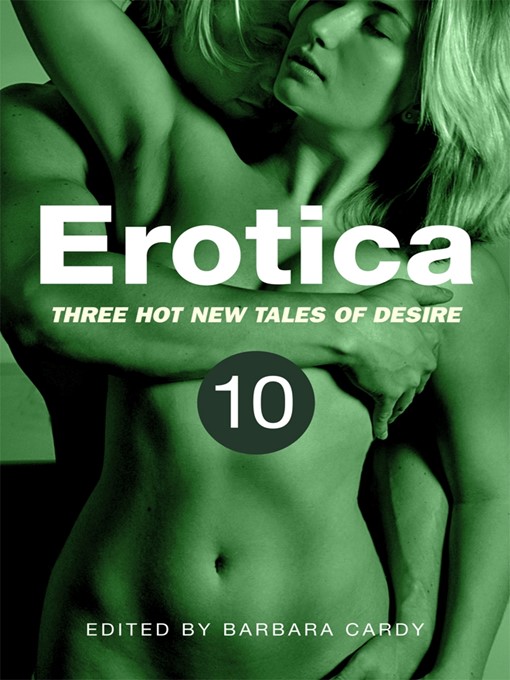 Title details for Erotica, Volume 10 by Barbara Cardy - Available